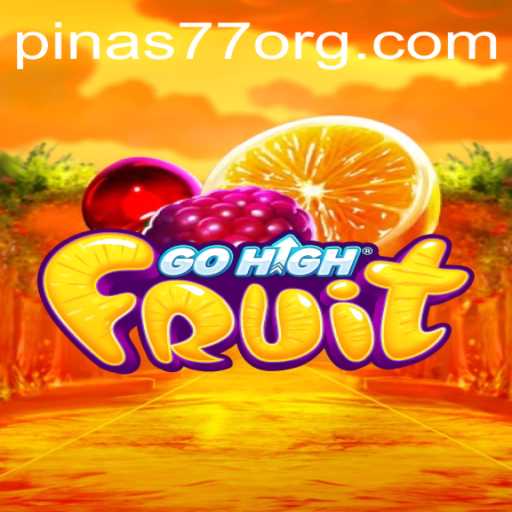 GoHighFruit: Dive into the Exhilarating World of Pinas77's Latest Adventure